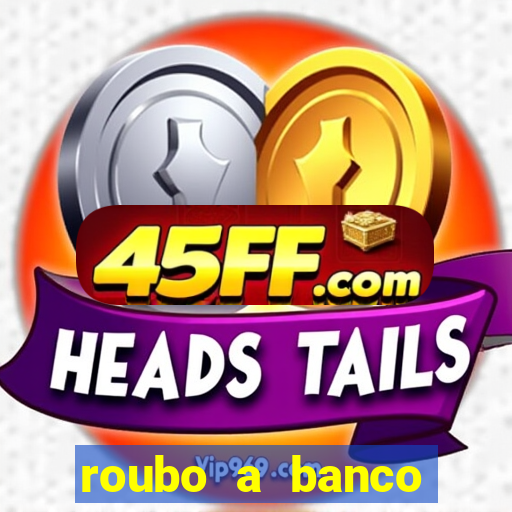 roubo a banco nesta madrugada